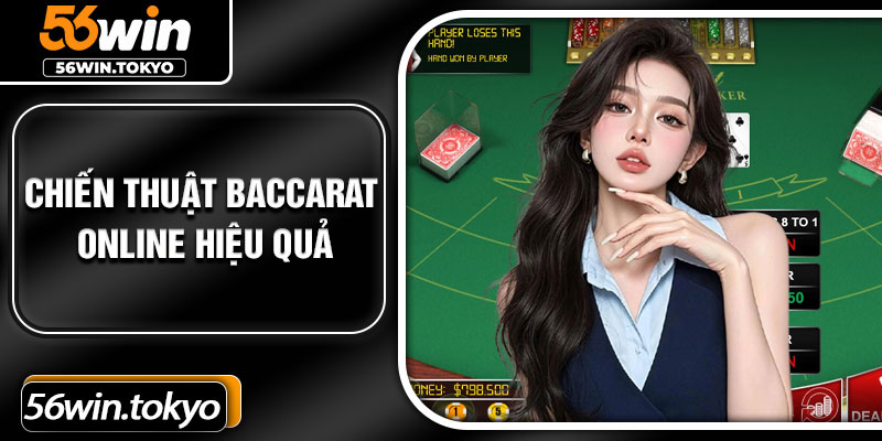 Chiến thuật Baccarat online hiệu quả